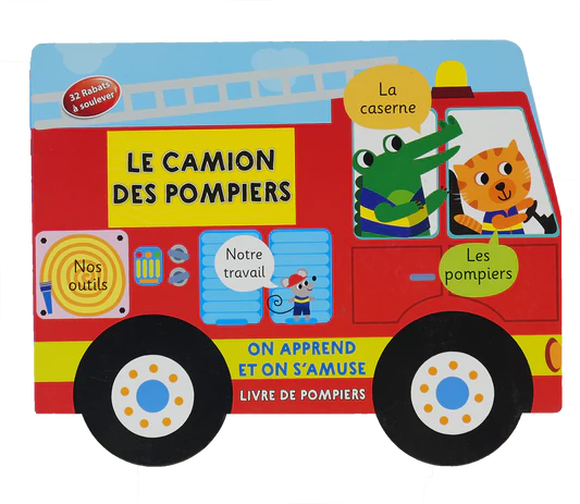 Livre De Pompiers - Le Camion Des Pompiers